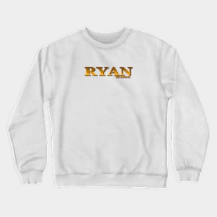 RYAN. MY NAME IS RYAN. SAMER BRASIL Crewneck Sweatshirt